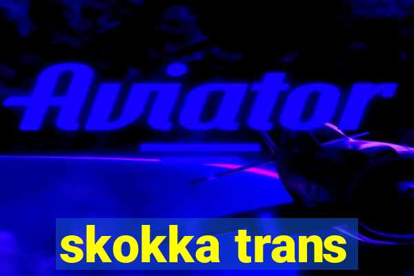 skokka trans